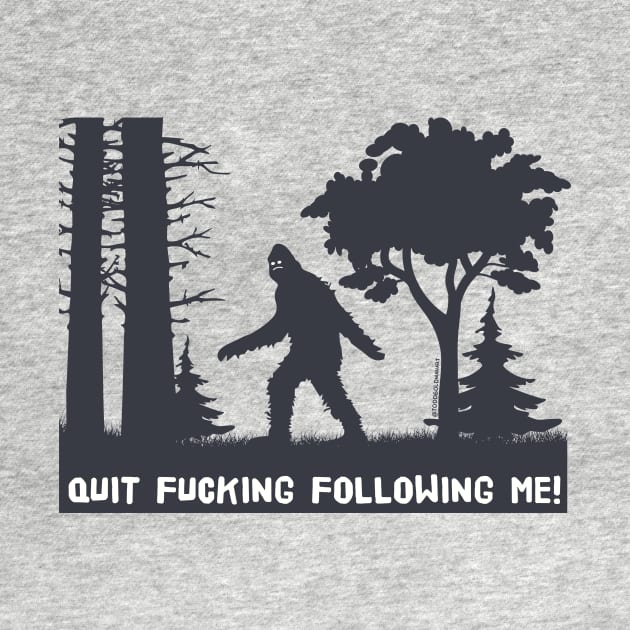 QUIT FOLLOWNG ME by toddgoldmanart